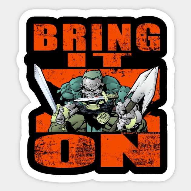 Bold Blood Bring It On Sticker by AstronautInk